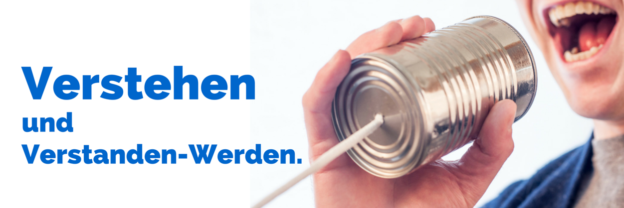 Verstehen & Verstanden-Werden