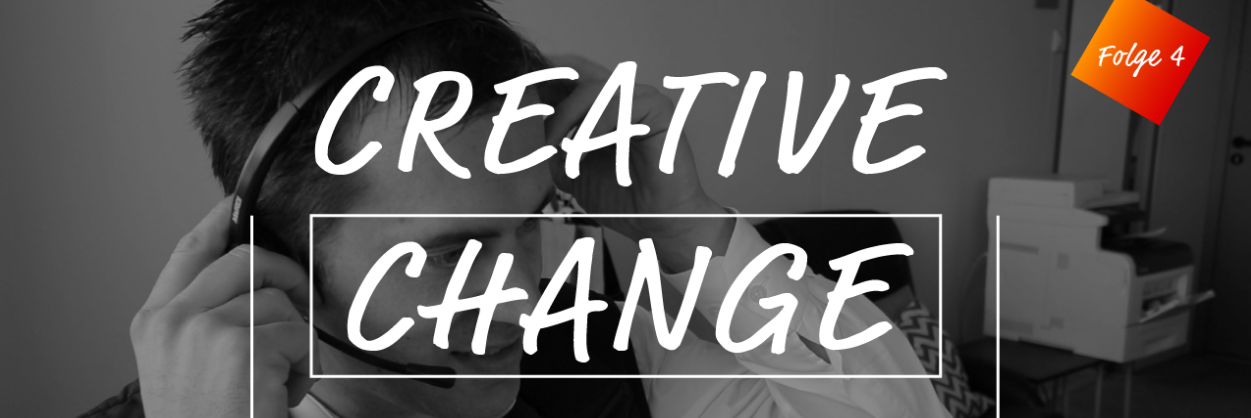 Creative Change Folge 4 Blog Arminruser.com