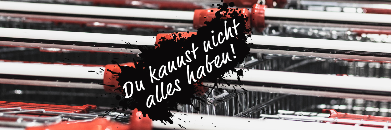 Du Kannst Nicht Alles Haben!